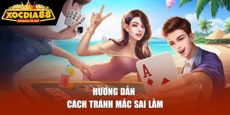 Hướng dẫn cách tránh mắc sai lầm