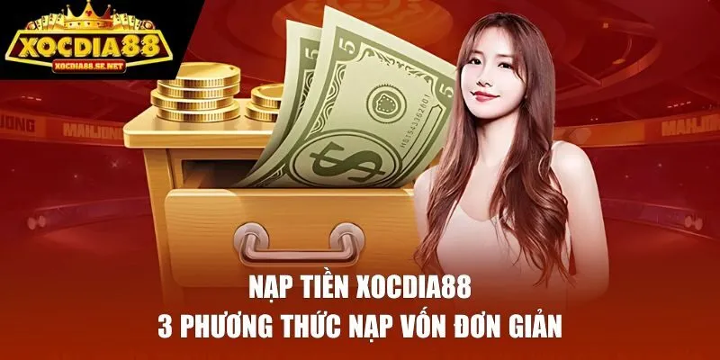 3 phương thức nạp vốn đơn giản