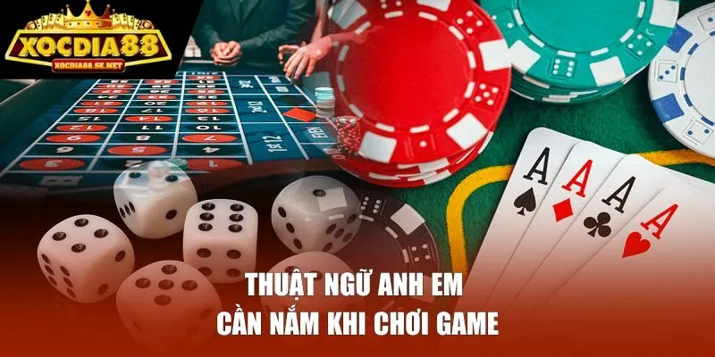 Thuật ngữ anh em cần nắm khi tham gia chơi game